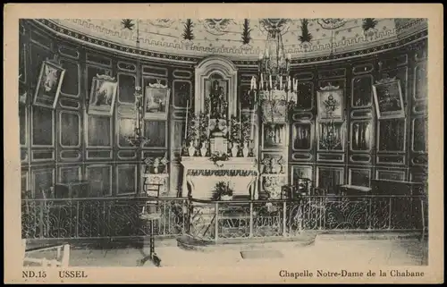 CPA .Frankreich Ussel, Chapelle Notre-Dame de la Chabane 1910