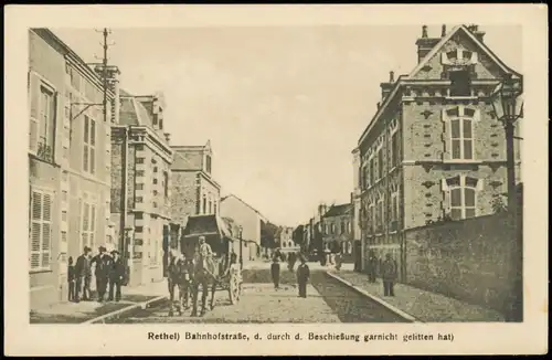 Rethel Rethel Bahnhofstraße, Beschießung 1. Weltkrieg Grande Guerre I. 1915