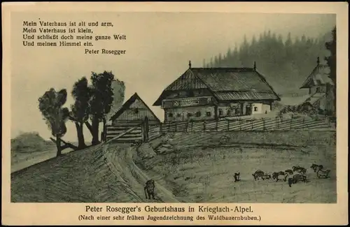 Krieglach Peter Rosegger's Geburtshaus in Krieglach - Alpel. 1923