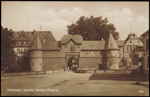 Ansichtskarte Friedberg (Hessen) Straßenpartie Burgtor-Eingang 1928