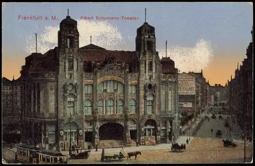 Ansichtskarte Frankfurt am Main Albert Schumann-Theater Strassen Ansicht 1910