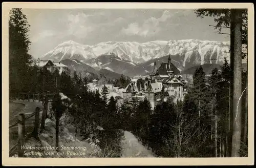 Ansichtskarte Semmering Südbahnhotel mit Raxalpe 1930