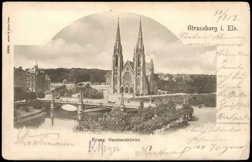 CPA Straßburg Strasbourg Ev. Garnisonkirche 1905 Chemnitz (mit Ankunftsstempel)