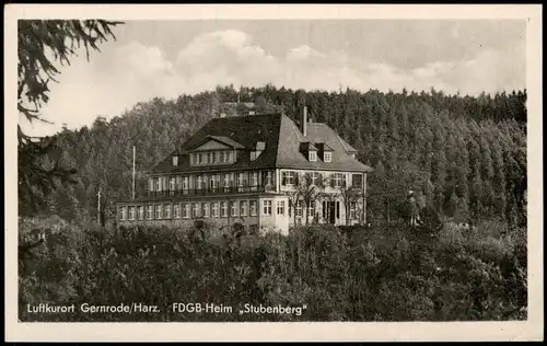 Ansichtskarte Gernrode-Quedlinburg FDGB Ferienheim Stubenberg 1956