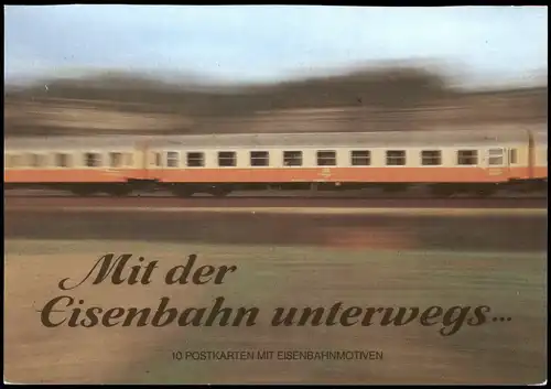 Ansichtskarte  Mit der Eisenbahn Unterwegs 1985