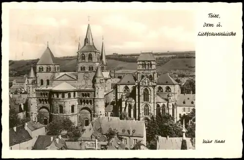 Ansichtskarte Trier Dom u. Liebfrauenkirche 1934