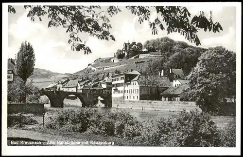 Ansichtskarte Bad Kreuznach Alte Nahebrücke mit Kauzenburg 1953