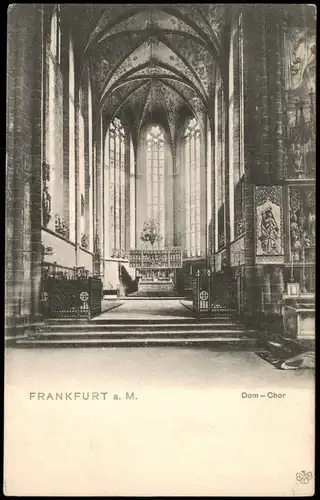 Ansichtskarte Frankfurt am Main Dom - Chor 1908
