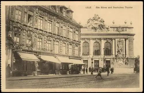 CPA Lille Alte Börse und Deutsches Theater 1917  gel. Feldpoststempel WK1