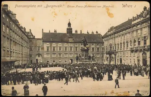 Ansichtskarte Wien mit „Burgmusik." Kaiser Franz-Monument 1913