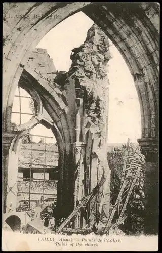 Vailly-sur-Aisne Ruines de l'Eglise; Kirchen-Zerstörung 1. WK 1915