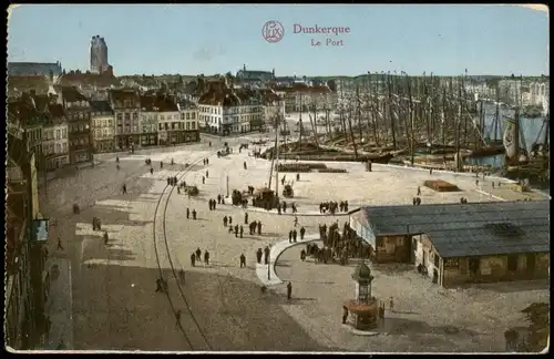 CPA Dünkirchen Dunkerque Le Port (Hafen-Gebiet) 1917   im 1. WK als deutsche Feldpost gelaufen