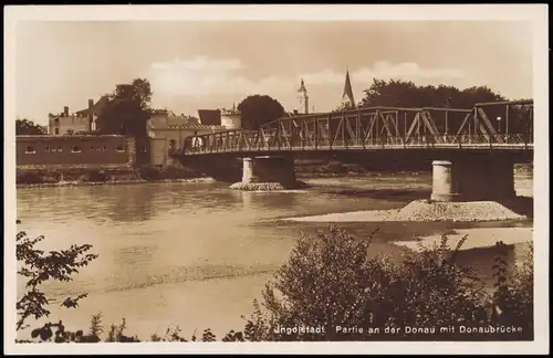 Ansichtskarte Ingolstadt Partie an der Donau mit Donaubrücke 1930