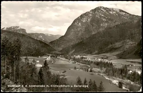 .Bayern Weißbach a. d. Alpenstraße m. Ristfeuchthorn u. Reiteralpe 1956