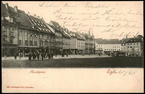 Postcard Eger Cheb Marktplatz, belebt 1900  gel. von Eger nach Leipzig Gohlis