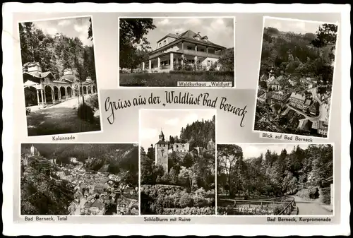 Bad Berneck im Fichtelgebirge Kolonnade, Ruine, Kurpromenade 1956