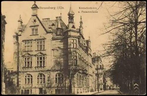 CPA Straßburg Strasbourg Kreisdirektion u. Palaststrasse 1916
