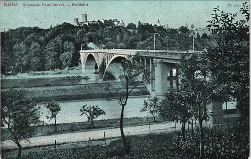Ansichtskarte Grünwald (Oberbayern) Isartal Neue Brücke u. Floßfahrt 1916