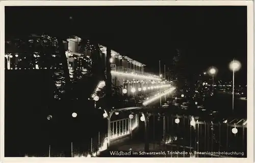 Ansichtskarte Bad Wildbad Trinkhalle - Beleuchtung in der Nacht 1937