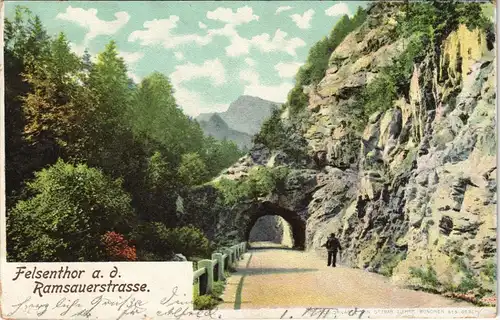 Ansichtskarte Ramsau bei Berchtesgaden Felsenthor a. a. Ramsauerstrasse. 1901