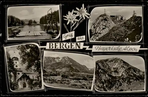 Ansichtskarte .Bayern Mehrbildkarte Gruss aus BERGEN Bayerische Alpen 1964