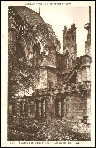 Arras Atrecht APRÈS LE BOMBARDEMENT ÉGLISE DES URSULINES LE CLOCHER 1915