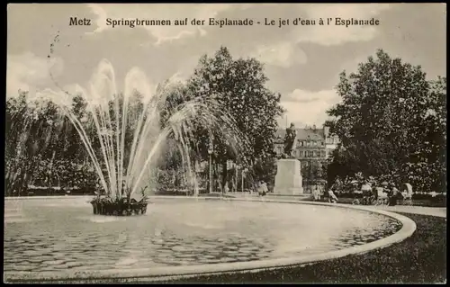 CPA Metz Springbrunnen Esplanade   1910 ab Stempel METZ (nach Lauscha)