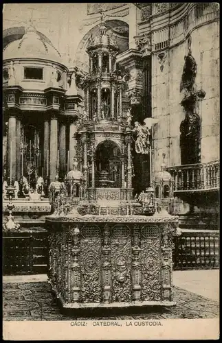 Postales Cadiz CATEDRAL, LA CUSTODIA. 1922