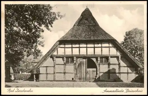 Ansichtskarte Bad Zwischenahn Ammarländer Bauernhaus 1932