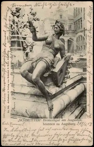 Ansichtskarte Augsburg SCHMUTTER Broncefigur am Augustusbrunnen 1903