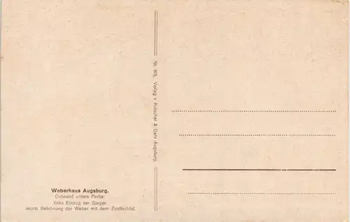 Ansichtskarte Augsburg Weberhaus Einzug der Sleger Ostwand untere Partie 1920