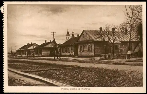 Iwanowo Ива́ново Pinsker Straße in Iwanowo (ca. zur Zeit 1. Weltkrieg) 1915