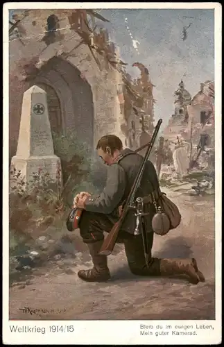 Weltkrieg 1914/15 Bleib du im ewigen Leben Mein guter Kamerad 1915