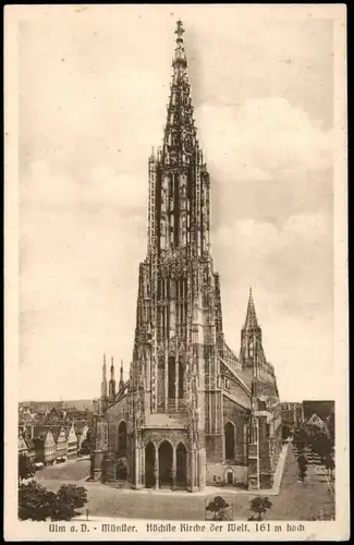 Ulm a. d. Donau Münster. Höchfte Kirche der Welt, 161 m hoch 1924