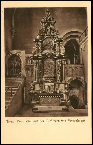 Ansichtskarte Trier Dom. Grabmal des Kurfürsten von Metzenhausen. 1928
