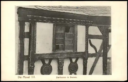 Ansichtskarte Bremm Zierfenster in Bremm an der Mosel 1910