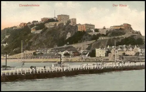 Koblenz Festung Ehrenbreitstein von der Rhein-Brücke gesehen 1905