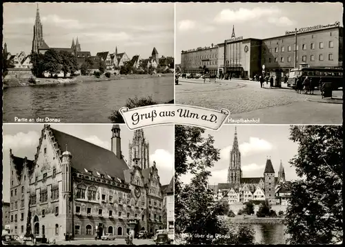 Ulm a. d. Donau Mehrbildkarte u.a. mit Hauptbahnhof u. Rathaus 1959