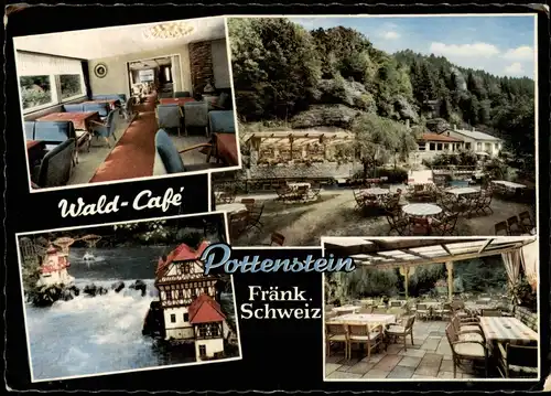 Pottenstein Mehrbildkarte Wald-Café Innen u. Außenansichten 1965/1964