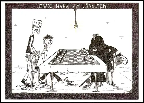 Ansichtskarte  Schach Chess Spiel Illustration "EWIG WÄHRT AM LÄNGSTEN" 2002