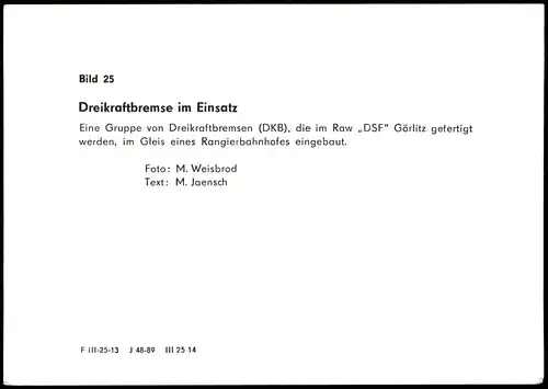 Eisenbahn Motiv Dreikraftbremse Einsatz Dreikraftbremsen (DKB) DSF Görlitz 1980