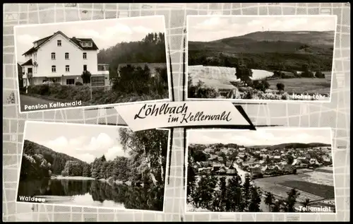 Löhlbach Mehrbildkarte  Ortsansichten u.a. Gasthof Pension Zum Kellerwald 1960