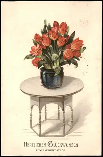Glückwunsch Geburtstag Birthday Tisch mit Tulpen Künstlerkarte 1917