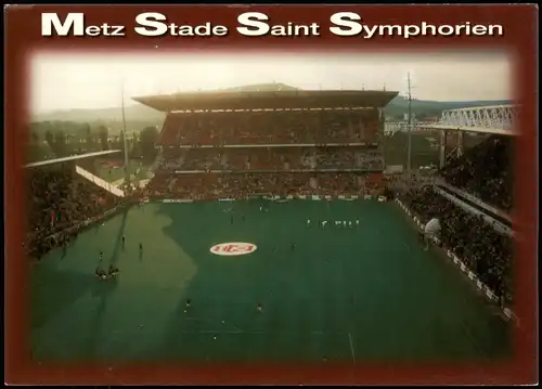 CPA Metz Stadion - Spiel Girondins Bordeaux 2007