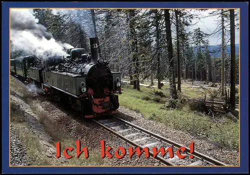 Ansichtskarte  Alte Dampflok Dampflokomotive "Ich komme" 2000