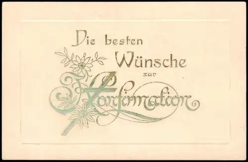 Ansichtskarte  Glückwunsch - Konfirmation Goldprägekarte 1906 Prägekarte