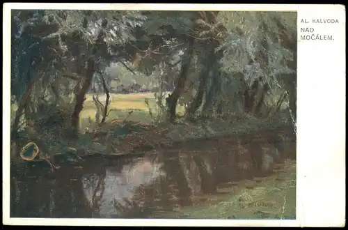 Künstlerkarte Kunstwerk Art Künstler AL. KALVODA NAD MOČÁLEM 1913