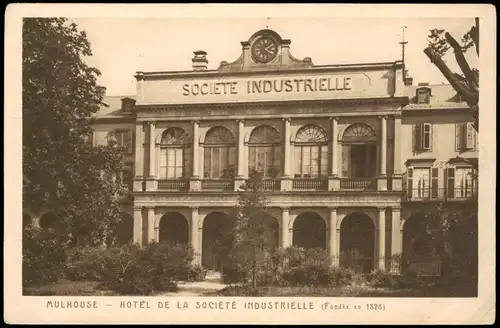 Mülhausen Mulhouse HOTEL DE LA SOCIÉTÉ INDUSTRIELLE (Fondée en 1826) 1920