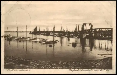 Ansichtskarte Wilhelmshaven Hafenbild mit Nassaubrücke 1927