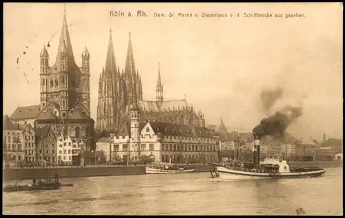 Ansichtskarte Köln St. Martin u Stapelhaus v d. Schiffbrücke, Dampfer 1910